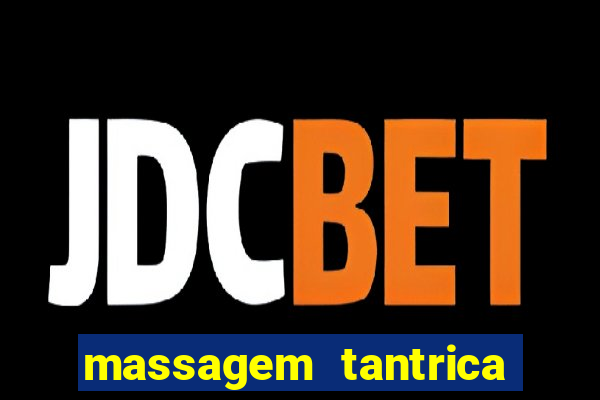 massagem tantrica porto alegre